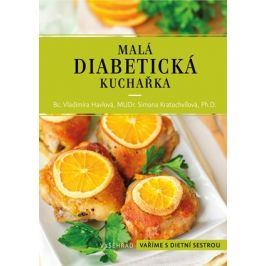 Malá diabetická kuchařka | Vladimíra Havlová, Simona Kratochvílová