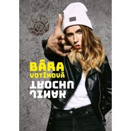 Bára Votíková: Trochu jinak | Barbora Votíková
