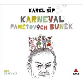 Karneval paměťových buněk (audiokniha) | Karel Šíp, Karel Šíp