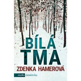 Bílá tma | Zdenka Hamerová