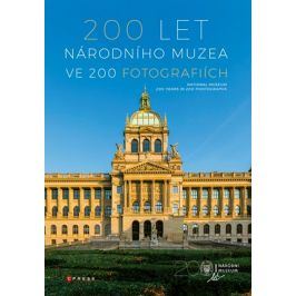200 let Národního muzea ve 200 fotografiích | kolektiv