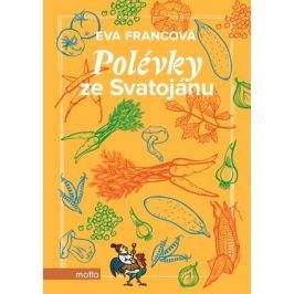 Polévky ze Svatojánu | Eva Francová, Eva Francová