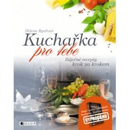 Kuchařka pro tebe – báječné recepty krok za krokem | Chevaliere, s.r.o., Helena Rytířová