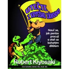 Utečtezkrysíhozávodu-KiyosakiRobertT.